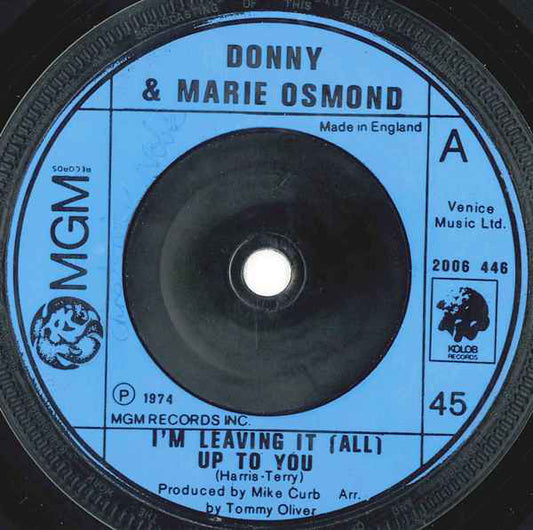 Donny & Marie Osmond - I'm Leaving It (All) Up To You (7", Single)