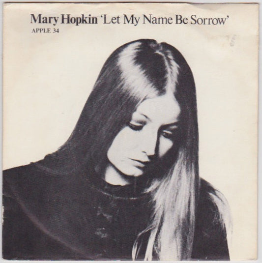 Mary Hopkin - Let My Name Be Sorrow (7")