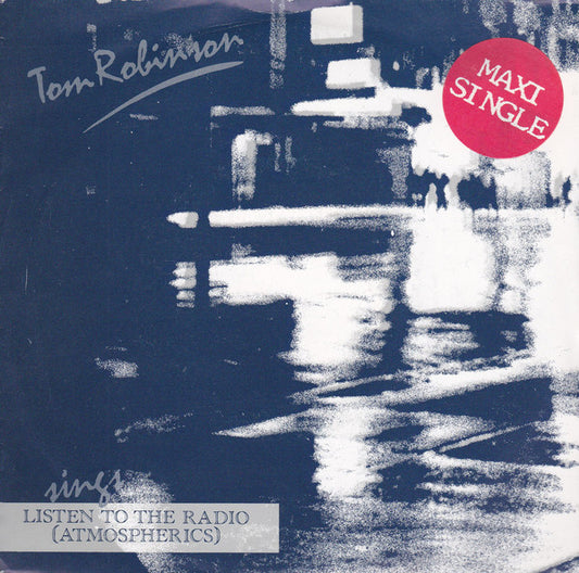 Tom Robinson - Listen To The Radio (Atmospherics) (7", Maxi)