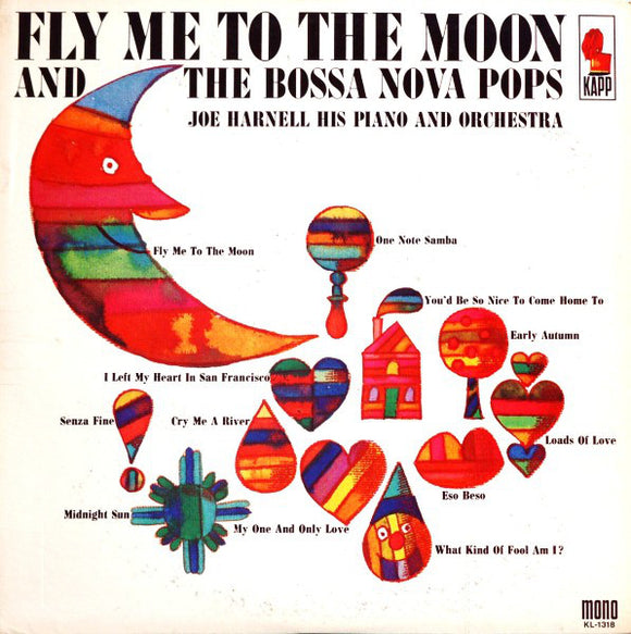 Joe Harnell His Piano And Orchestra* - Fly Me To The Moon And The Bossa Nova Pops (LP, Album, Mono)
