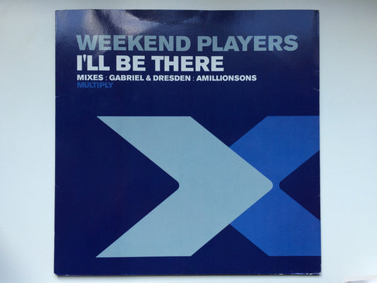 Weekend Players - I'll Be There (12")