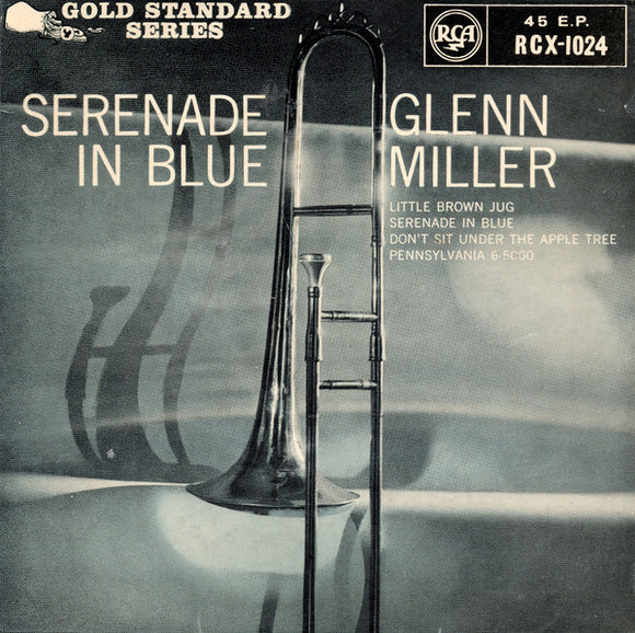 Glenn Miller And His Orchestra - Serenade In Blue (7