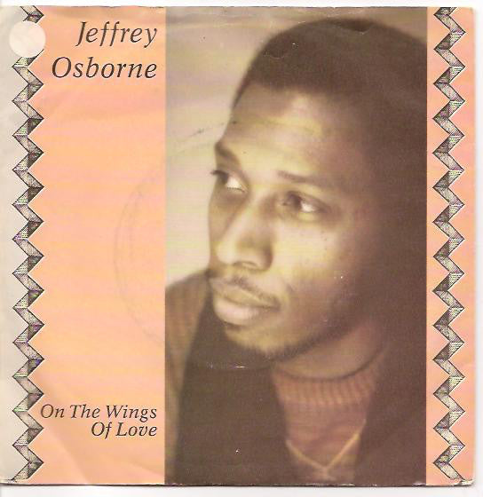 Jeffrey Osborne - On The Wings Of Love (7", Single)