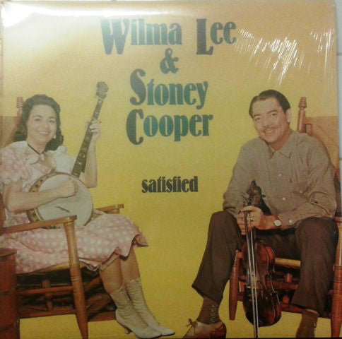 Wilma Lee & Stoney Cooper - Satisfied (LP, Comp)