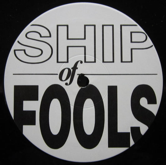 Ship Of Fools (5) - Ship Of Fools (12")