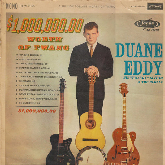 Duane Eddy His "Twangy" Guitar & The Rebels* - $1,000,000.00 Worth Of Twang (LP, Album, Mono)