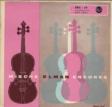 Mischa Elman With Wolfgang Rose And Leopold Mittman - Mischa Elman Encores (7