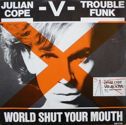 Julian Cope -V- Trouble Funk - World Shut Your Mouth (12")