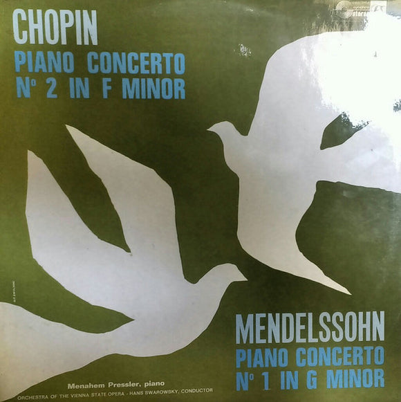 Chopin*, Mendelssohn*, Menahem Pressler, Orchestra Of The Vienna State Opera*, Hans Swarowsky - Chopin Mendelssohn Piano Concertos (LP, Album)