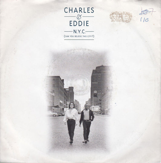 Charles & Eddie - N.Y.C. (Can You Believe This City?) (7", Sil)