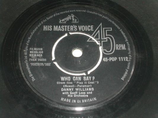 Danny Williams - Who Can Say? (7", Single)