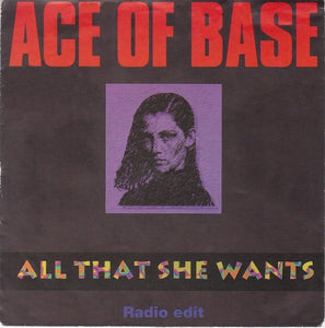 Ace Of Base - All That She Wants (7", Single, Sma)