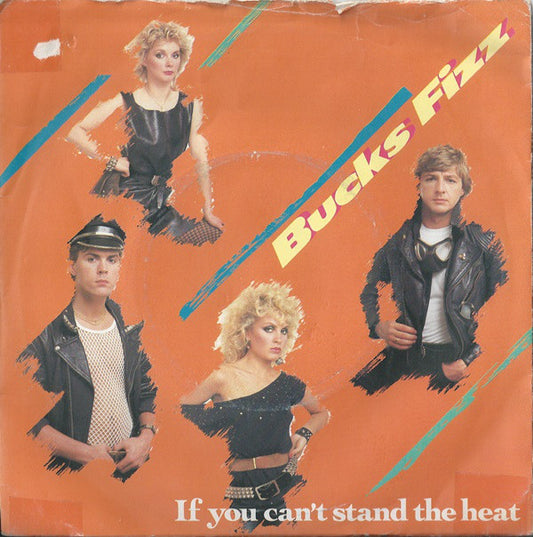 Bucks Fizz - If You Can't Stand The Heat (7", Single, Ora)