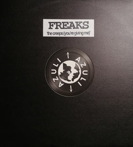 Freaks - The Creeps (You're Giving Me) (Unreleased Remixes) (12")