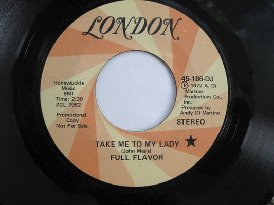 Full Flavor (2) - Take Me To My Lady Mono / Stereo (7", Promo)