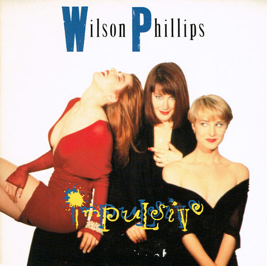 Wilson Phillips - Impulsive (7", Single)