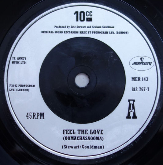 10cc - Feel The Love (Oomachasaooma) (7")