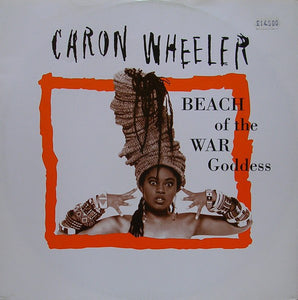 Caron Wheeler - Beach Of The War Goddess (12")