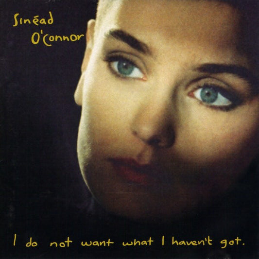 Sinéad O'Connor - I Do Not Want What I Haven't Got (CD, Album)