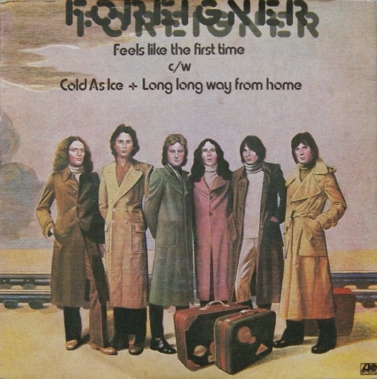 Foreigner - Feels Like The First Time / Cold As Ice / Long Long Way From Home (7", Maxi)