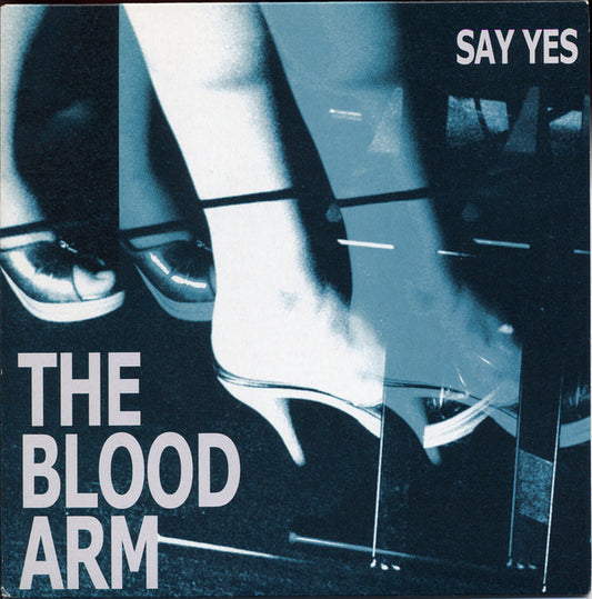 The Blood Arm - Say Yes (7", Cle)