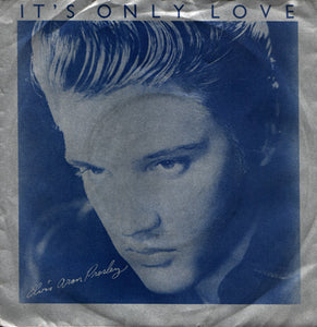Elvis Presley - It's Only Love (7", Single)
