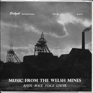 The Rhos Male Voice Choir - Music From The Welsh Mines (7", EP)