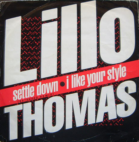 Lillo Thomas - Settle Down / I Like Your Style (12")