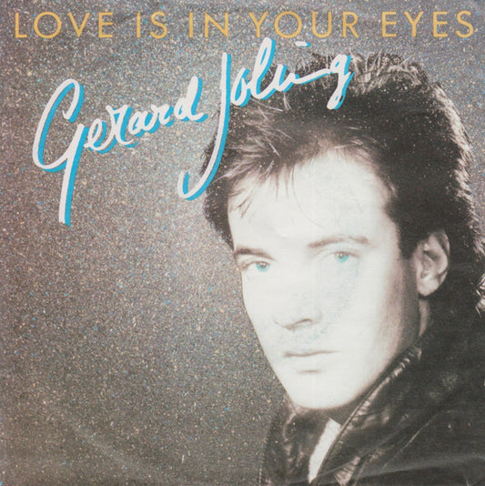 Gerard Joling - Love Is In Your Eyes (7", Single)