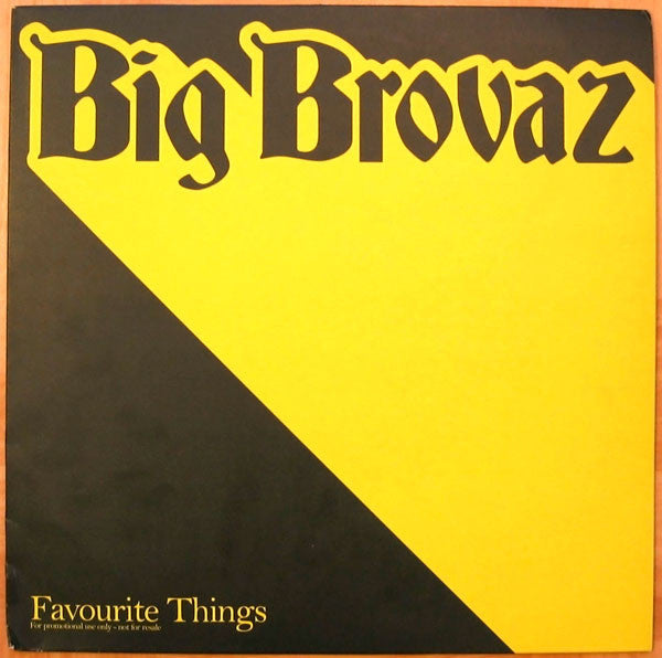 Big Brovaz - Favourite Things (12", Promo)