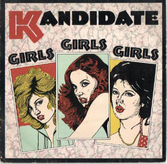 Kandidate - Girls Girls Girls (7")