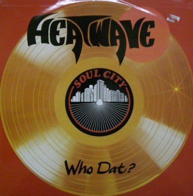 Heatwave - Who Dat? (12")