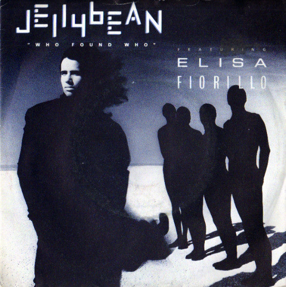 Jellybean* Featuring Elisa Fiorillo - Who Found Who (7", Single, CBS)