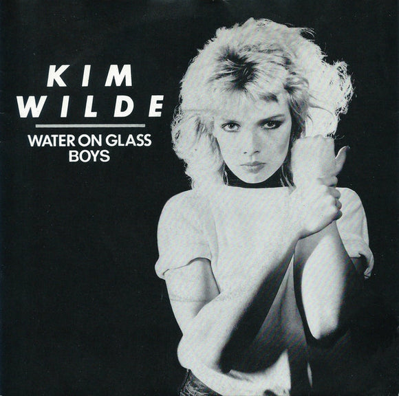 Kim Wilde - Water On Glass / Boys (7