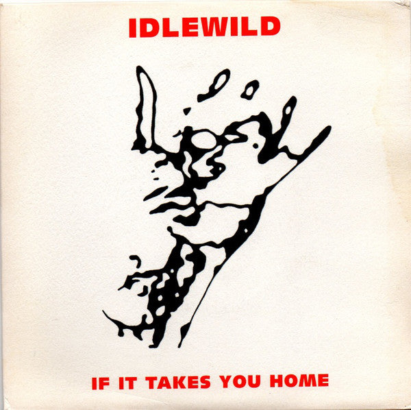 Idlewild - If It Takes You Home (7", S/Sided, Single, Etch, Ltd)