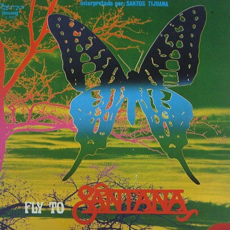 Santos Tijuana - Fly To Santana (LP)