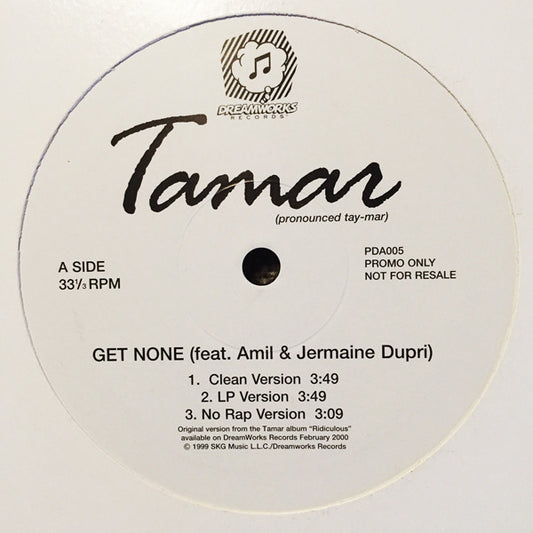 Tamar feat. Amil & Jermaine Dupri - Get None (12", Single, Promo)