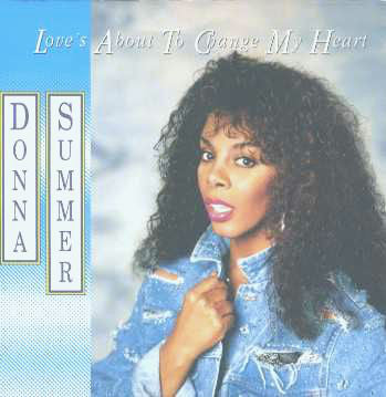 Donna Summer - Love's About To Change My Heart (12