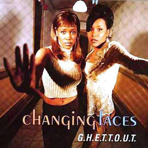 Changing Faces - G.H.E.T.T.O.U.T. (12")