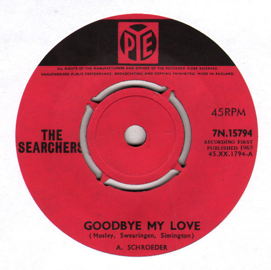 The Searchers - Goodbye My Love (7")