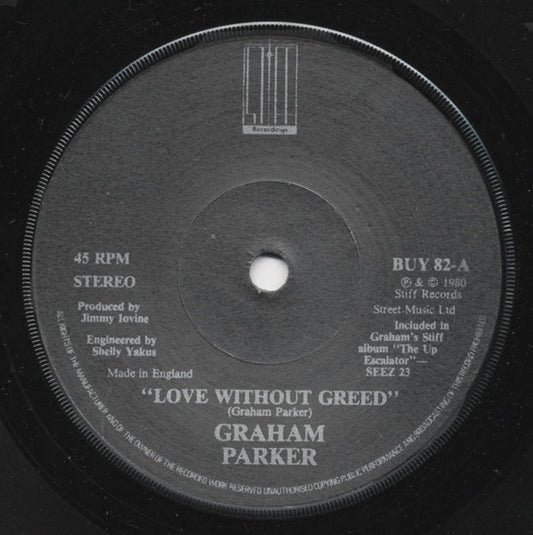 Graham Parker - Love Without Greed (7", Single)