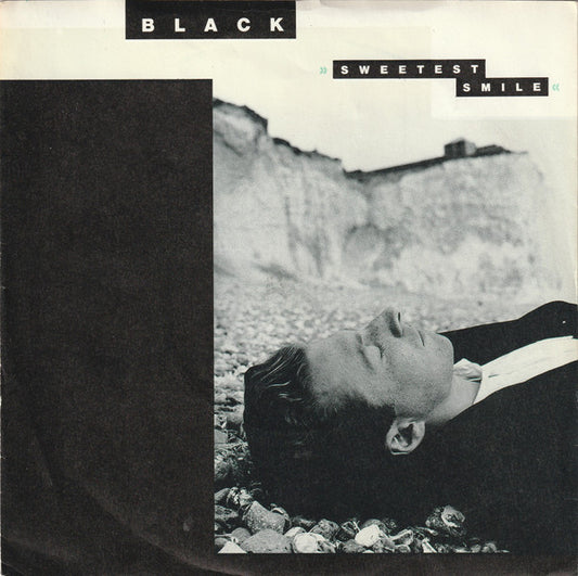 Black (2) - Sweetest Smile (7", Single, Sil)