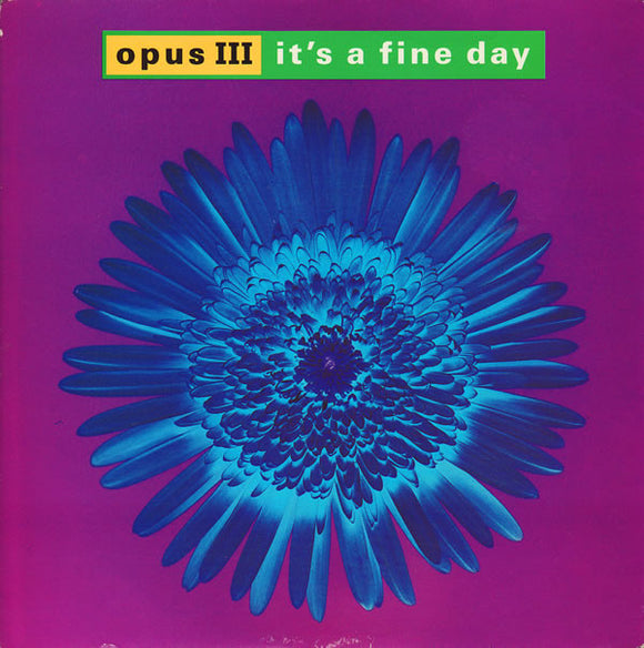 Opus III - It's A Fine Day (7