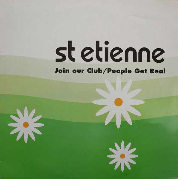 St Etienne* - Join Our Club / People Get Real (12", Single)